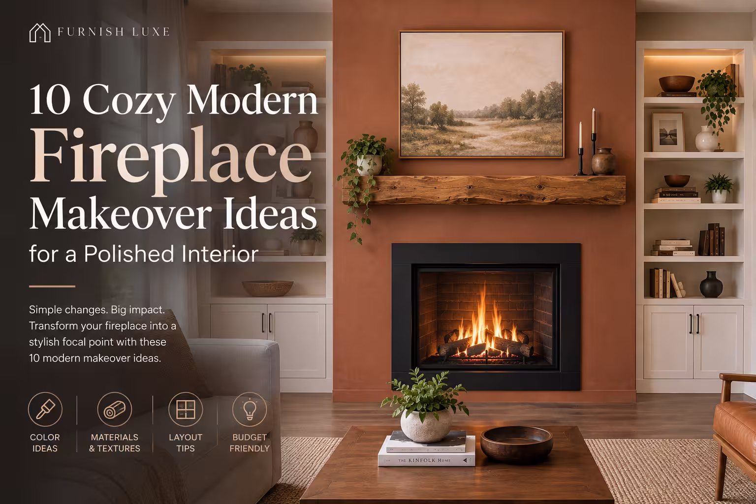 10 Cozy Modern Fireplace Makeover Ideas for a Polished Interior